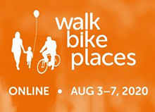Walk Bike Places Online, August 3-7, 2020